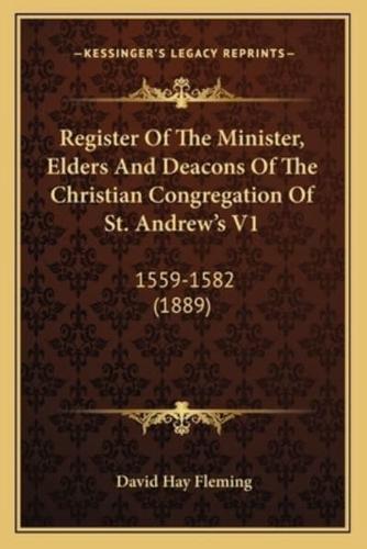 Register Of The Minister, Elders And Deacons Of The Christian Congregation Of St. Andrew's V1