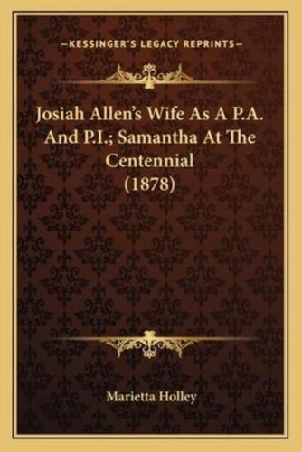 Josiah Allen's Wife As A P.A. And P.I.; Samantha At The Centennial (1878)