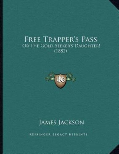 Free Trapper's Pass