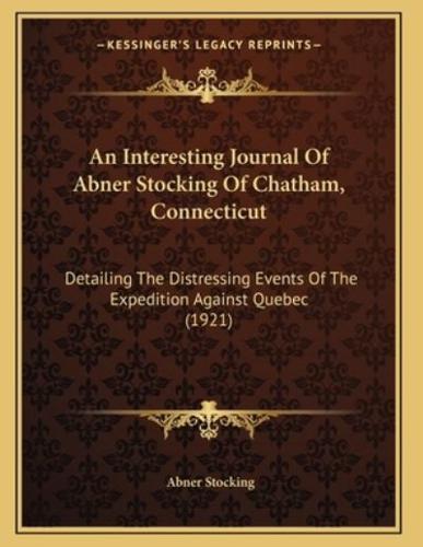 An Interesting Journal Of Abner Stocking Of Chatham, Connecticut