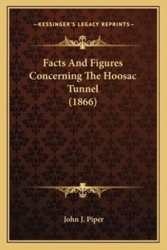 Facts And Figures Concerning The Hoosac Tunnel (1866)