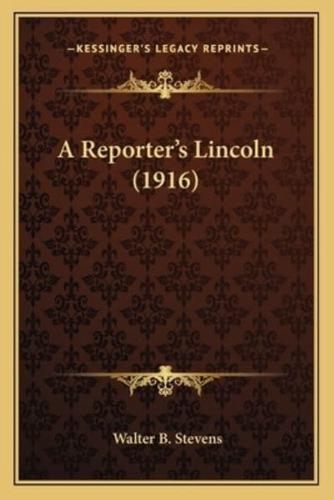 A Reporter's Lincoln (1916)