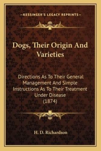 Dogs, Their Origin And Varieties