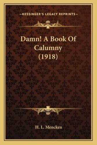 Damn! A Book Of Calumny (1918)