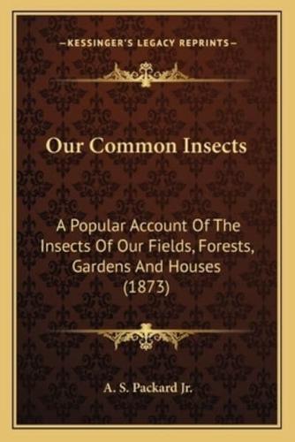 Our Common Insects