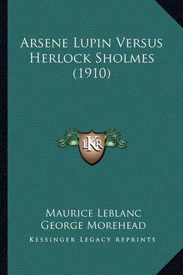 Arsene Lupin Versus Herlock Sholmes (1910)