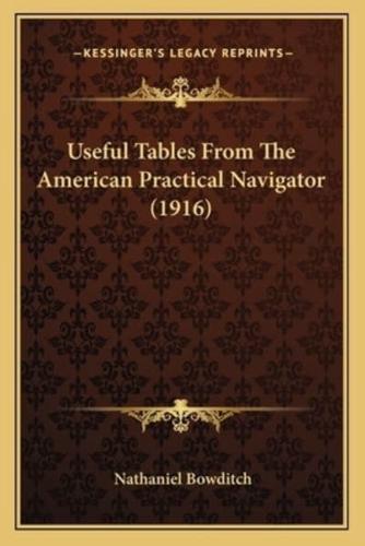 Useful Tables From The American Practical Navigator (1916)