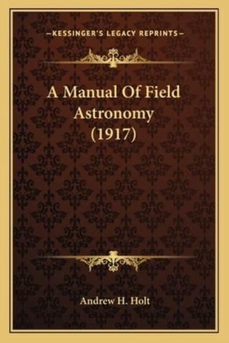 A Manual Of Field Astronomy (1917)