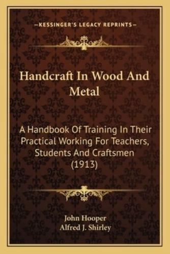 Handcraft In Wood And Metal