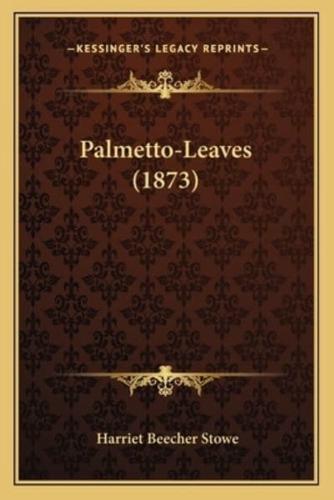 Palmetto-Leaves (1873)