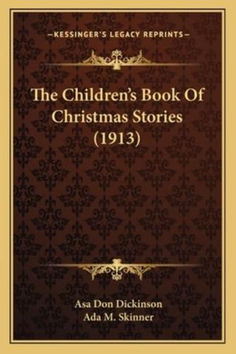 The Children's Book Of Christmas Stories (1913)