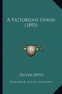 A Victorious Union (1893)