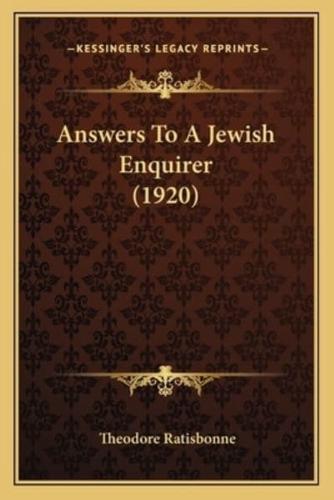 Answers To A Jewish Enquirer (1920)