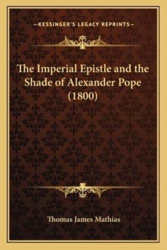 The Imperial Epistle and the Shade of Alexander Pope (1800)