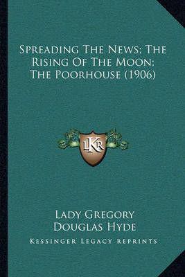 Spreading The News; The Rising Of The Moon; The Poorhouse (1906)