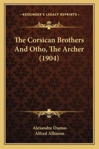 The Corsican Brothers And Otho, The Archer (1904)