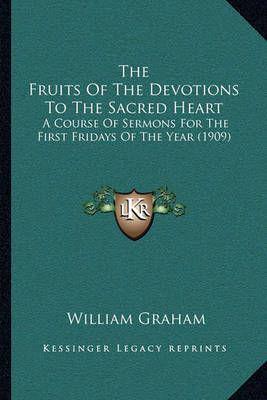The Fruits Of The Devotions To The Sacred Heart