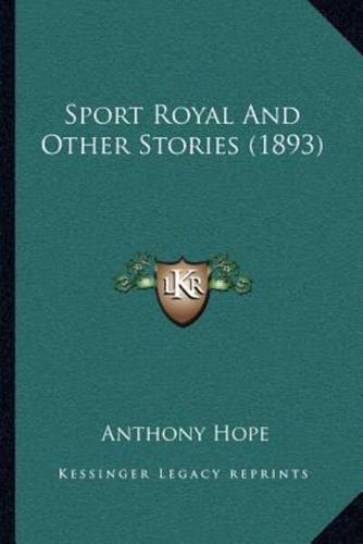 Sport Royal And Other Stories (1893)