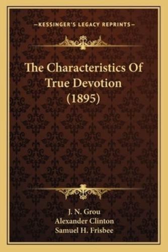 The Characteristics Of True Devotion (1895)