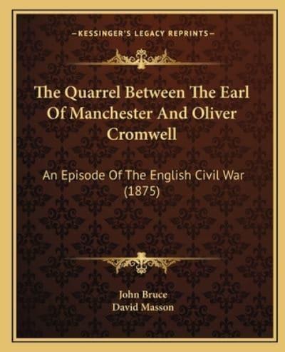 The Quarrel Between The Earl Of Manchester And Oliver Cromwell