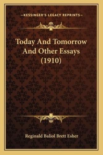 Today And Tomorrow And Other Essays (1910)