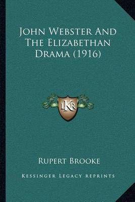 John Webster And The Elizabethan Drama (1916)