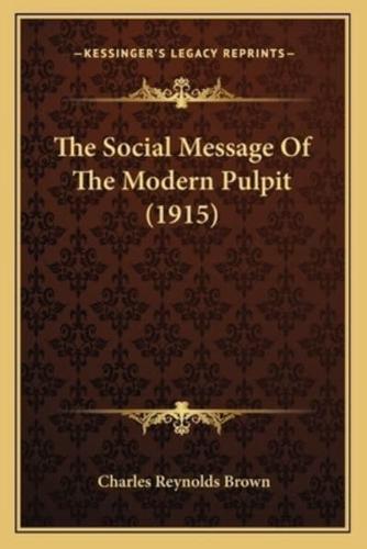 The Social Message Of The Modern Pulpit (1915)
