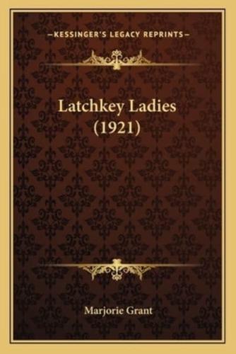 Latchkey Ladies (1921)