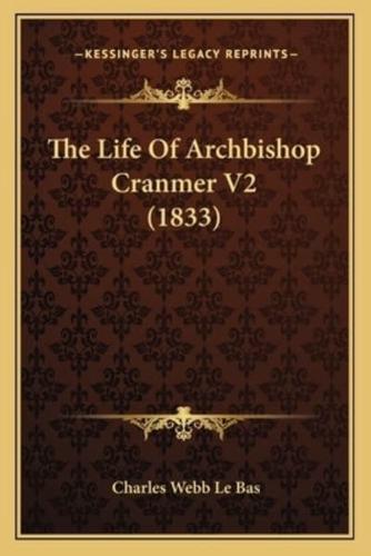 The Life Of Archbishop Cranmer V2 (1833)