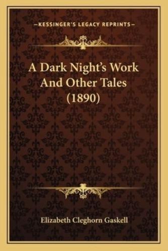 A Dark Night's Work And Other Tales (1890)
