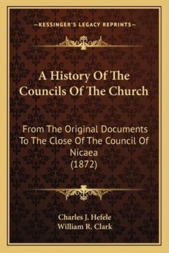 A History Of The Councils Of The Church