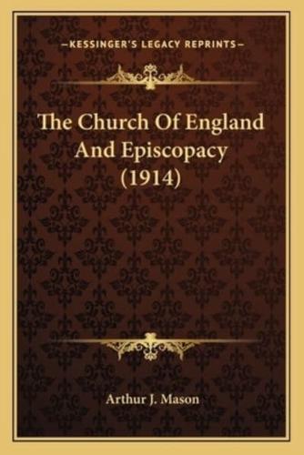 The Church Of England And Episcopacy (1914)