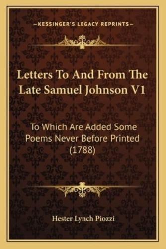 Letters To And From The Late Samuel Johnson V1