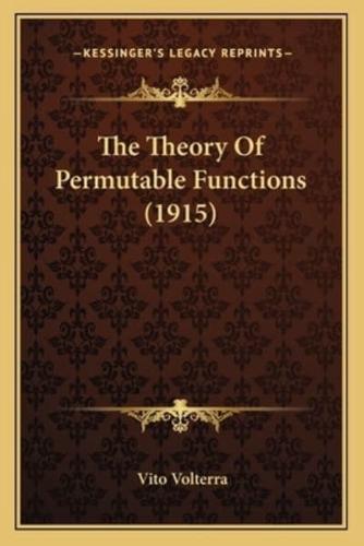 The Theory Of Permutable Functions (1915)