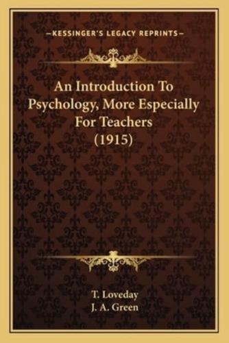 An Introduction To Psychology, More Especially For Teachers (1915)