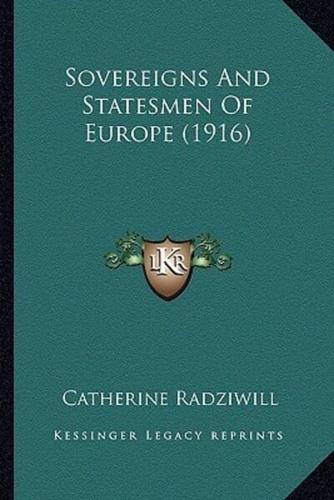 Sovereigns And Statesmen Of Europe (1916)