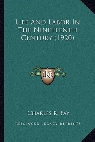 Life And Labor In The Nineteenth Century (1920)