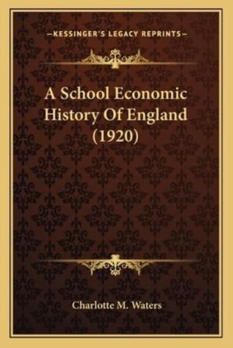 A School Economic History Of England (1920)