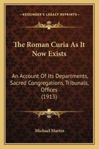 The Roman Curia As It Now Exists