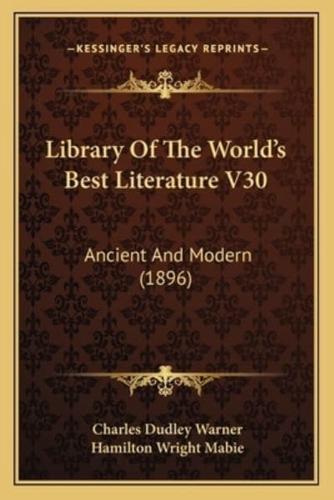 Library Of The World's Best Literature V30