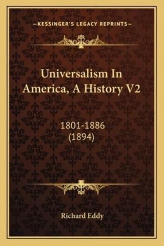Universalism In America, A History V2