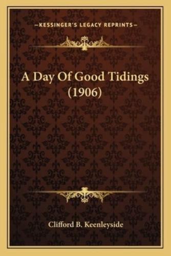 A Day Of Good Tidings (1906)