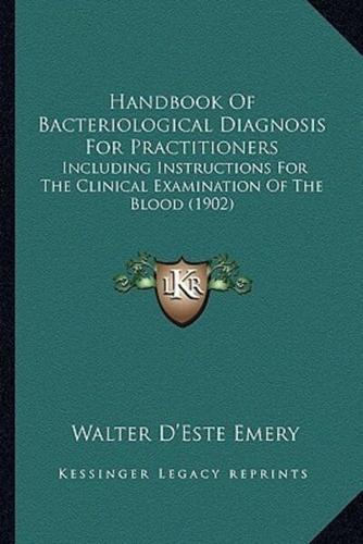 Handbook Of Bacteriological Diagnosis For Practitioners