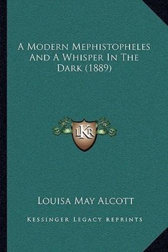 A Modern Mephistopheles And A Whisper In The Dark (1889)