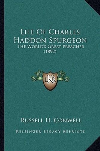 Life Of Charles Haddon Spurgeon