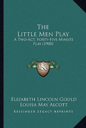 The Little Men Play