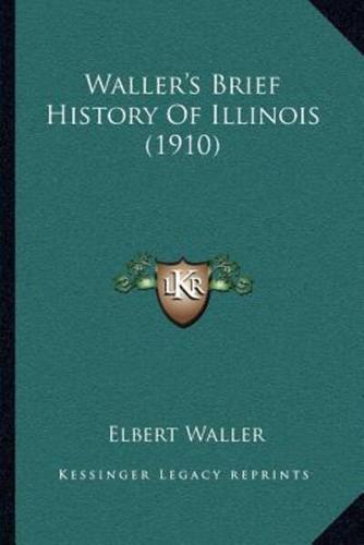 Waller's Brief History Of Illinois (1910)