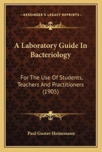 A Laboratory Guide In Bacteriology