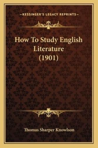 How To Study English Literature (1901)