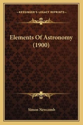 Elements Of Astronomy (1900)